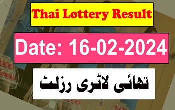 Thailand Lottery Result 16 February 2024 Online